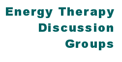 Energy Therapy Discussion Groups